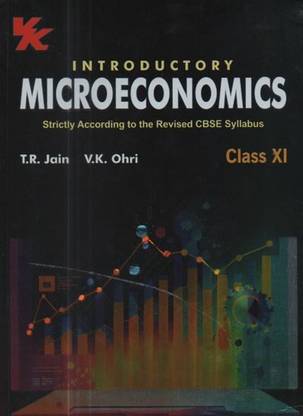 Introductory Microeconomics For Class-11 [cbse Syllabus] By T.r.jain & V.k.ohri