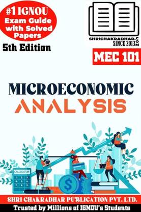 IGNOU MEC 101 Help Book Microeconomic Analysis (5th Edition) (IGNOU Study Notes/Guidebook Chapter-Wise) For Exam Preparations With Solved Latest Previous Year Question Papers (New Syllabus) Including Solved Sample Papers IGNOU MA Economics IGNOU MEC 1st Year Mec101