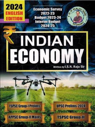 INDIAN ECONOMY 2024 ( For TSPSC, APPSC, UPSC And Other All Competitive Exams ) [ ENGLISH MEDIUM ]
