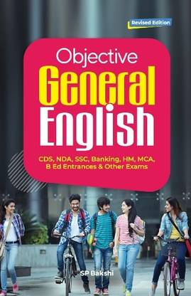 Objective General English(NDA, CDS, SSC, Banking, HM, MCA, B Ed Entrance 
 & Others Exams)