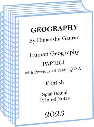 Previous 15 Years Question And Answer With Himanshu Sharma Paper-I Human Geography Optional Printed Notes For IAS Mains