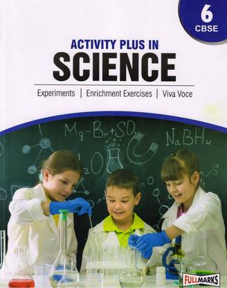 Activity Plus In SCIENCE Class - 6 Cbse