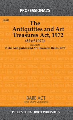 Antiquities And Art Treasures Act, 1972 Alongwith Antiquities And Art Treasures Rules, 1973