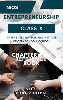 NIOS ENTREPRENEURSHIP(IN ENGLISH) Class 10 A Complete Book For Secondary Class For (NIOS) National Institute Of Open Schooling