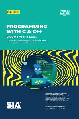 B.Com I-Year II-Sem Programming With C & C++ (As Per The Latest (2019-20) Syllabus Of B.Com (OU) (CBCS) (Including LAB Practical With Solutions)