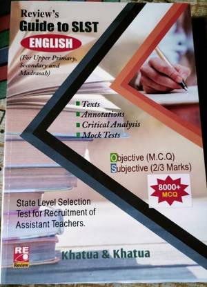 Review's Guide To SLST English ( For Upper Primary Secondary And Madrasah ) Text, Annotations, Critical Analysis, Mock Tests Objective ( M.C.Q)
Subjective ( 2/3 Marks ) 8000+MCQ