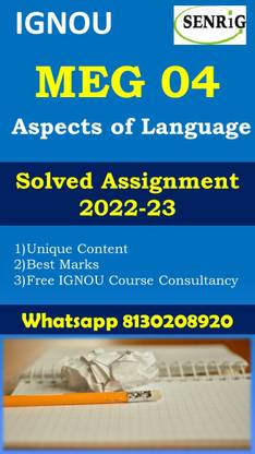IGNOU MEG 04 Aspects Of Language Solved Assignment 2022-23 IGNOU MEG 04 Solved Assignment 2022-23 (WHATSAPP 8130208920)