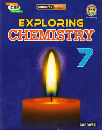 Cordova, Exploring Chemistry Class - 7
 For Icse Schools
