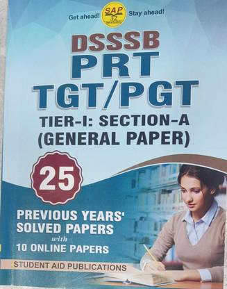 Dsssb Prt Tgt/pgt Tier-1 Section-A (General Paper) 25 Previous Years Solved Paper