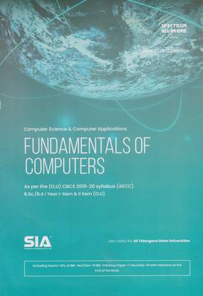 Fundamentals Of Computers ( Computer Science & Computer Application) B.Sc/B.A I-Year I-Sem & II-Sem As Per The (O.U) CBCS (2019-20) Syllabus (AECC) Latest 2022-23 Edition