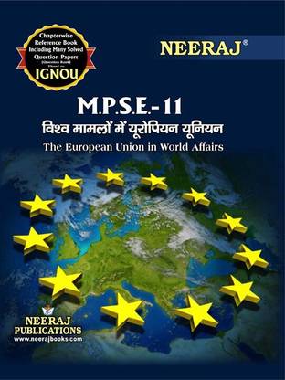 NEERAJ IGNOU M A POLITICAL SCIENCE 2nd Year EUROPEAN UNION IN WORLD AFFAIRS (MPSE 11) Hindi Medium IGNOU - Chapter Wise Help Book Including Solved Sample Papers – Published By NEERAJ IGNOU Publications [Flexi Bound]