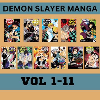 Demon Slayer: Kimetsu No Yaiba Vol 1, Vol 2, Vol 3, Vol 4 , Vol 5 , Vol 6 , Vol 7 , Vol 8 , Vol 9 , Vol 10 , Vol 11 (English, Paperback, Gotouge Koyoharu)