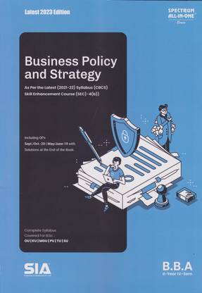 Business Policy And Strategy B.B.A II-Year IV-Sem As Per The Latest (2021-22) Syllabus CBCS (Skill Enhancement Course (Sec)-4(B)) Latest 2023 Edition