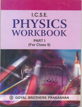 ICSE Physics Workbook For Class IX