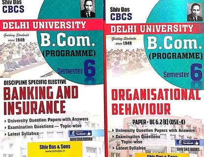 शिव दास कॉम्बो दिल्ली यूनिवर्सिटी B Com प्रोग्राम 3rd बैंकिंग एंड इंश्योरेंस एंड ऑर्गेनाइज़ेशनल बिहेवियर BC 6.2 DSC 4 सेमेस्टर 6 सेट ऑफ 2 बुक्स CBCS पास्ट ईयर पेपर्स रेगुलर SOL NCWEB