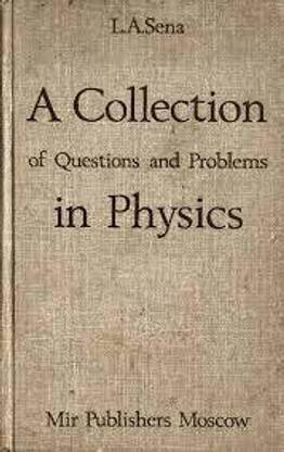 A Collection Of Questions And Problems In Physics