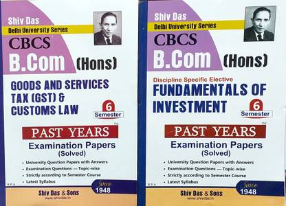 Shiv Das Combo Delhi University B Com Hons 3rd Fundamental Of Investment & Goods And Services Tax(GST) & Customs Law Semester 6 For SOL Regular NCWEB CBCS