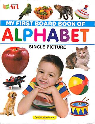 My First Board Book Of Alphabet Single Picture| My Jumbo Board Books-ALPHABET | Smart Books For Smart Kids | ABCD For Nursery And Preschool Children | Wipe-Clean Children's Friendly General Knowledge Board Book With Attractive Pictures Capturing Imaginations Of Children