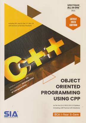 ऑब्जेक्ट ओरिएंटेड प्रोग्रामिंग यूज़िंग CPP BCA I-ईयर II-सेम एज़ पर द (ओ.यू) CBCS (2022-23) सिलेबस (इन्क्लूडिंग LAB प्रैक्टिकल विथ सॉल्यूशंस) लेटेस्ट 2023 एडिशन
