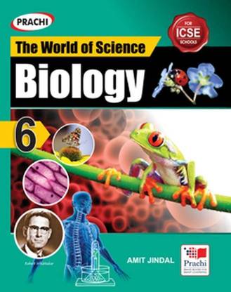 Prachi The World Of Science Biology Class 6 For ICSE Schools