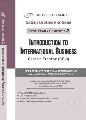 SBS Delhi University 1st Year Semester 2 Introduction To International Business (Generic Elective GE-9) NEP/UGCF Applicable SOL & Regular & NCWEB Previous Year Papers