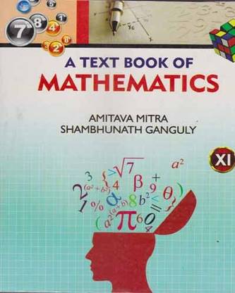 A Text Book Of Mathematics For Class - 11, By Amitava Mitra & Shambhunath Ganguly