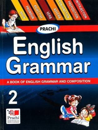 Prachi English Grammar Class- 2
a Book Of English Grammar And Composition
