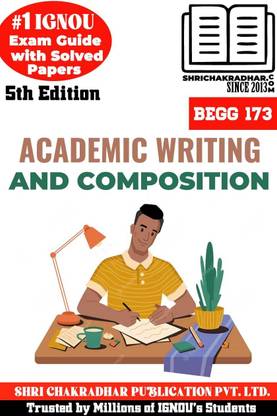IGNOU BEGG 173 Help Book Academic Writing & Composition 5th Edition (IGNOU Study Notes/Guidebook Chapter-Wise) For Exam Studies With Solved Previous Year Question Papers IGNOU BAG English Begg173