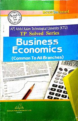 Business Economics - TP SOLVED SERIES FOR KTU : Past Years Solved Question Papers