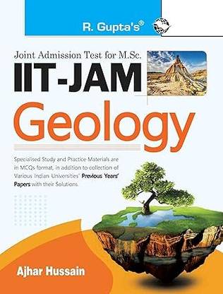 IIT-JAM M.Sc. GEOLOGY Entrance Exam Guide With Previous Years Paper (Solved): Collection Of Various Entrance Exams MCQs Paperback – 3 October 2023