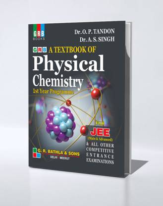 A TEXTBOOK OF PHYSICAL CHEMISTRY FOR JEE MAIN & ADVANCED 1st YEAR PROGRAMME + (Paperback, DR. A.S. SINGH, DR. O.P.TONDON) 2023