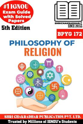 IGNOU BPYG 172 Help Book Philosophy Of Religion 5th Edition (IGNOU Study Notes/Guidebook Chapter-Wise) For Exam Studies With Solved Previous Year Question Papers IGNOU BAG Philosophy Bpyg172