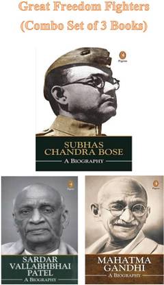 Great Freedom Fighters Biography: Subhas Chandra Bose, Sardar Vallabhbhai Patel & Mahatma Gandhi ( Combo Set Of 3 Books)