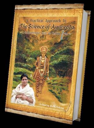 A Practical Approach To The Science Of Ayurveda