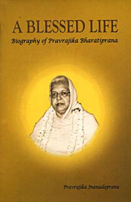 A Blessed Life: Biography Of Pravrajika Bharatiprana || Pravrajika Jnanadaprana || Advaita Ashrama