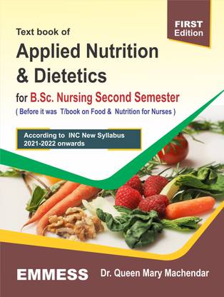 Text Book Of Applied Nutrition And Dietetics For B.Sc. Nursing Second Semester - According To INC New Syallabus 2021-2022 Onwards
