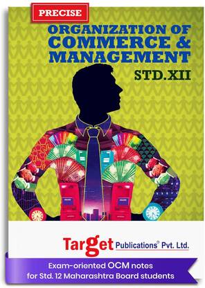 Std 12 Organization Of Commerce & Management Book (OCM) | Precise | Commerce | HSC Maharashtra State Board | Includes Smart Codes & Previous Year Board Question Paper | Based On STD. XII Latest Syllabus