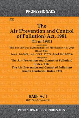 Air (Prevention And Control Of Pollution) Act, 1981 As Amended By Jan Vishwas (Amendment Of Provisions) Act, 2023 Alongwith Rules