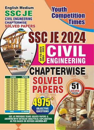 SSC JE 2024 CIVIL ENGINEERING Chapterwise And Sub-Topicwise SOLVED PAPERS [English Medium] 51 Sets