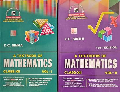 K.C. SINHA A Text Book Of Mathematics Class XII VOL- 1 & VOL-2 For 2024-25