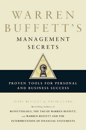 Warren Buffett's Management Secrets: Proven Tools For Personal And Business Success