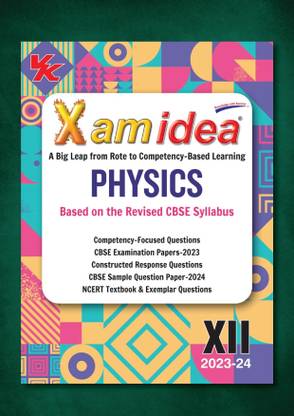 Xam Idea Physics Book For Class 12 CBSE Board Chapterwise Question Bank 2024 Exams
