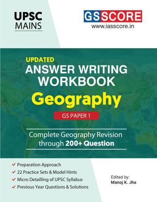 UPSC Mains - Geography - GS Paper 1 - Answer Writing Workbook - Complete Syllabus Through Questions - Previous Year Questions & Solutions