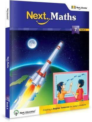 नेक्स्ट मैथ्स - लेवल 7 - बुक ए - क्लास 7 मैथ्स टेक्स्टबुक ए