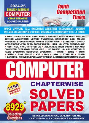2024-25 For All Competitive Examinations Computer Chapter-Wise Solved Papers 592 1095 E. This Book Contains 1198 Sets Of Solved Papers And 8929 Objective Type Questions With Detailed Analytical Explanation And Certified Answer Key