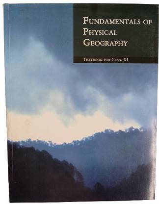 Fundamentals Of Physical Geography Textbook For Class 11th In English Complete Study Latest Syllabus 2022 - 23