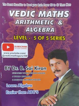 Vedic Maths Arithmetic And Algebra Level -5 By Dr B Sai Kiran