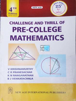 Challenge And Thrill Of Pre-College Mathematics