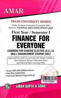 Amar Delhi University 1st Year Semester 1 Finance For Everyone Common For Generic Elective (GE) & Skill Enhancement Course (SEC) SOL & Regular & NCWEB Previous Years Papers Based On UGCF/NEP