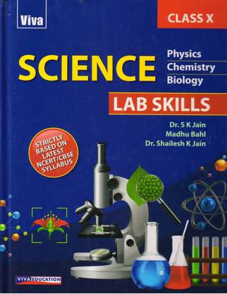Viva SCIENCE LAB SKILLS CLASS - 10 (Physics Chemistry Biology)